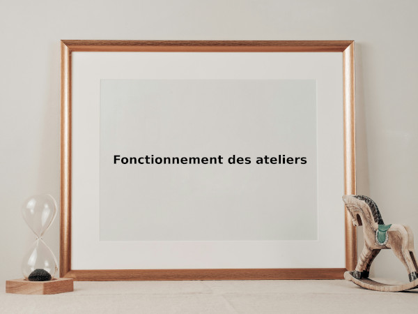 fonctionnementateliers0